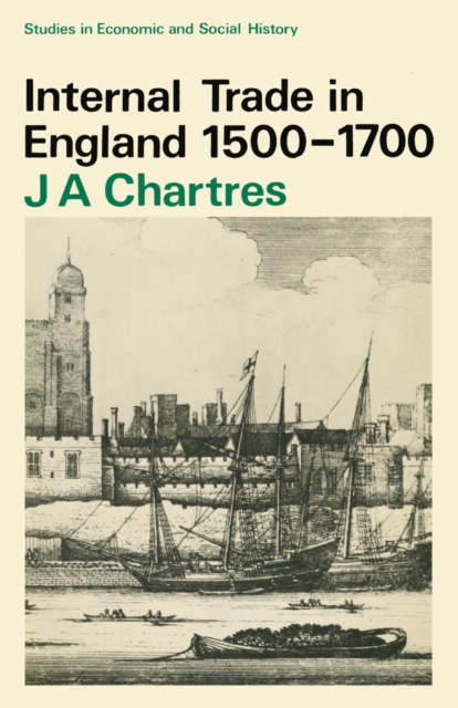Internal Trade in England, 1500-1700, PDF eBook