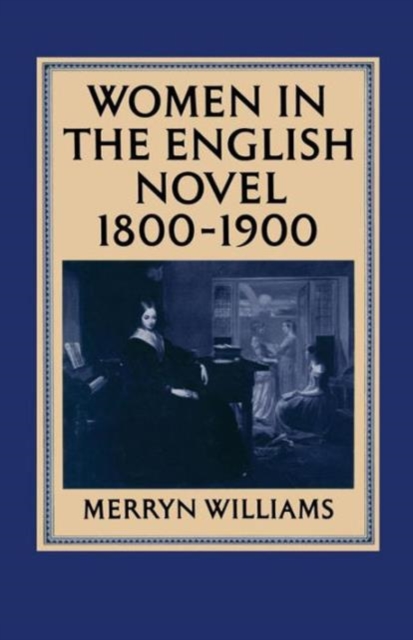 Women in the English Novel, 1800-1900, Paperback / softback Book