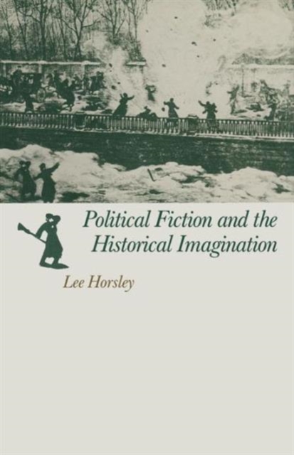 Political Fiction and the Historical Imagination, Paperback / softback Book