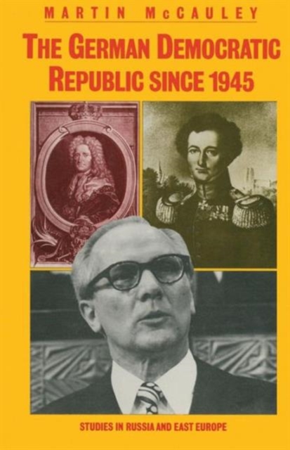 The German Democratic Republic since 1945, Paperback / softback Book