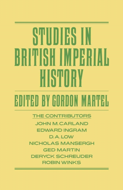 Studies in British Imperial History : Essays in Honour of A.P. Thornton, PDF eBook