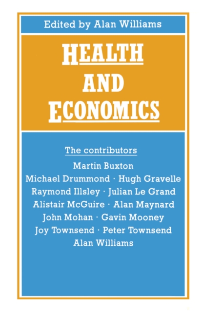 Health and Economics : Proceedings of Section F (Economics) of the British Association for the Advancement of Science, Bristol, 1986, PDF eBook