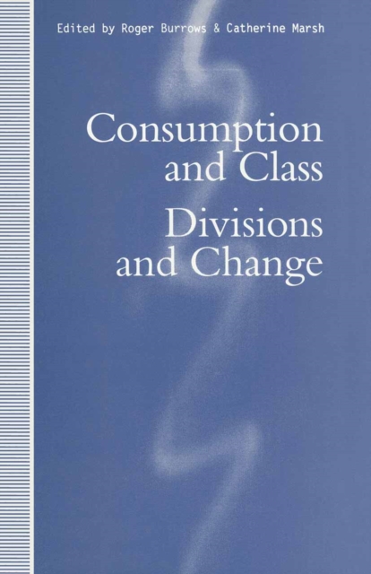 Consumption and Class : Divisions and Change, PDF eBook