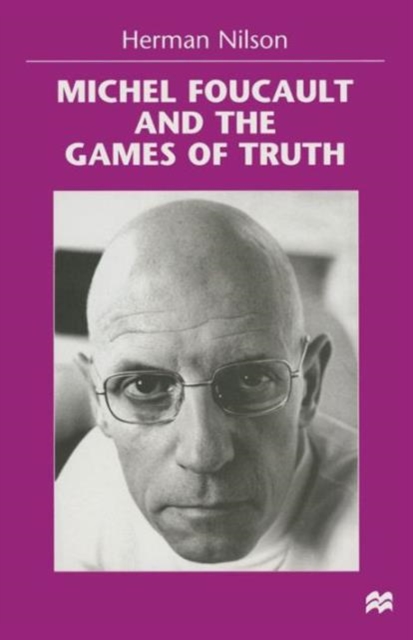 Michel Foucault and the Games of Truth, Paperback / softback Book