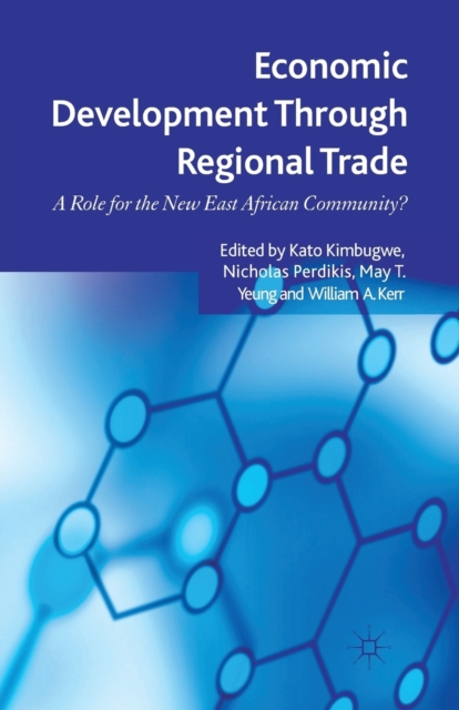 Economic Development Through Regional Trade : A Role for the New East African Community?, Paperback / softback Book