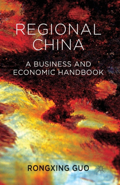 Regional China : A Business and Economic Handbook, Paperback / softback Book