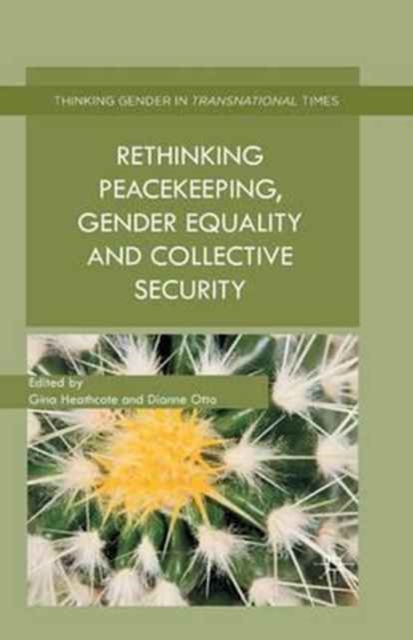 Rethinking Peacekeeping, Gender Equality and Collective Security, Paperback / softback Book