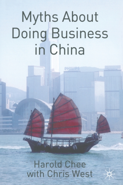 Myths About Doing Business in China, Paperback / softback Book