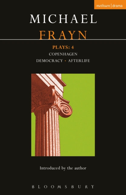 Frayn Plays: 4 : Copenhagen; Democracy; Afterlife, PDF eBook