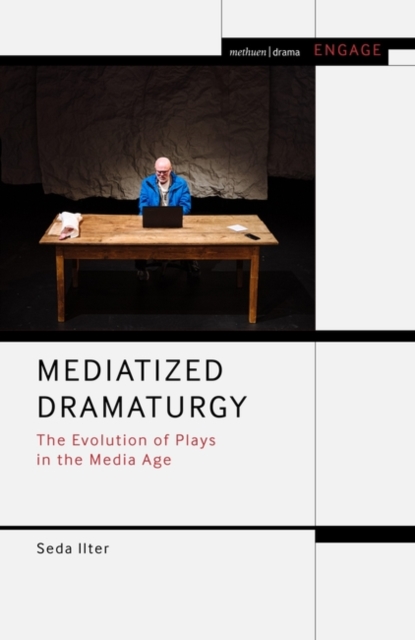 Mediatized Dramaturgy : The Evolution of Plays in the Media Age, PDF eBook