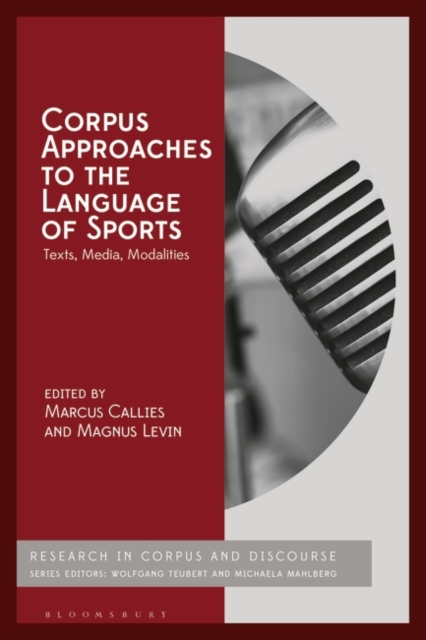 Corpus Approaches to the Language of Sports : Texts, Media, Modalities, PDF eBook
