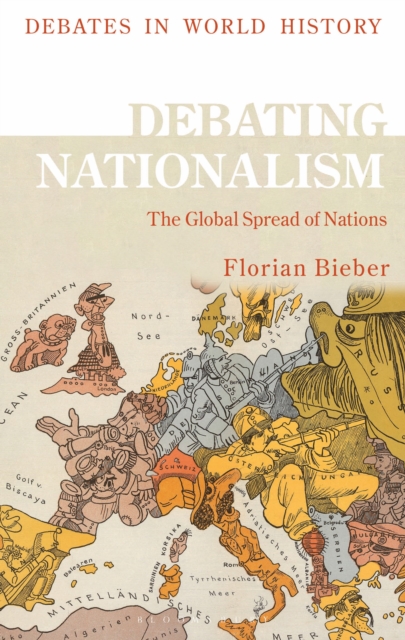 Debating Nationalism : The Global Spread of Nations, Paperback / softback Book