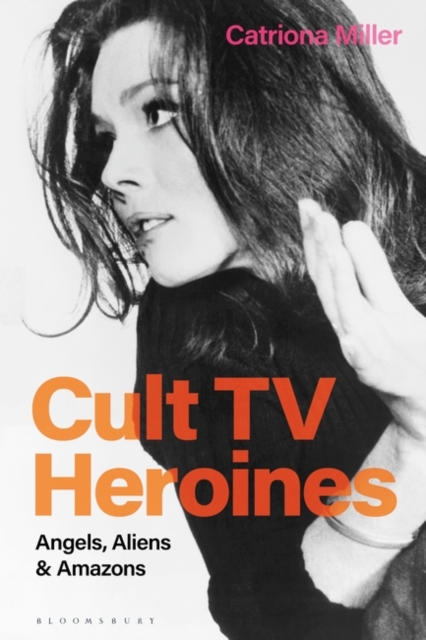 Cult TV Heroines : Angels, Aliens and Amazons, PDF eBook