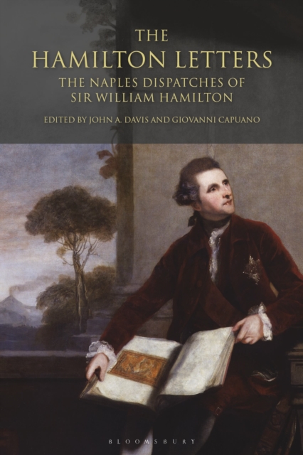 The Hamilton Letters : The Naples Dispatches of Sir William Hamilton, Paperback / softback Book
