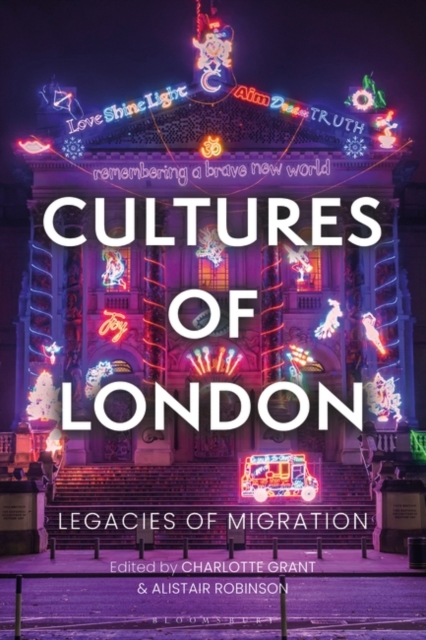 Cultures of London : Legacies of Migration, Paperback / softback Book