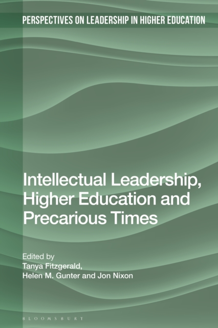 Intellectual Leadership, Higher Education and Precarious Times, EPUB eBook
