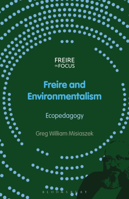 Freire and Environmentalism : Ecopedagogy, Paperback / softback Book