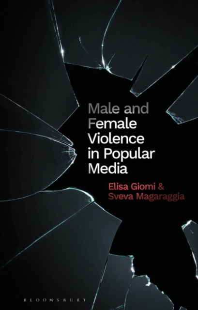 Male and Female Violence in Popular Media, Paperback / softback Book