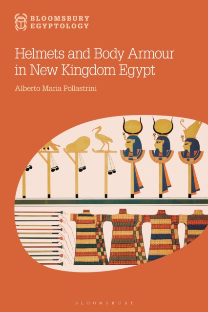 Helmets and Body Armour in New Kingdom Egypt, Hardback Book