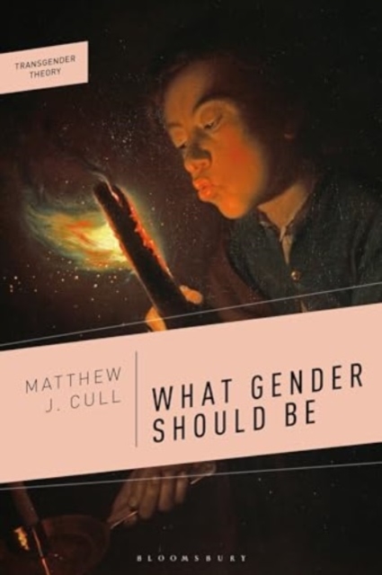 What Gender Should Be, Hardback Book