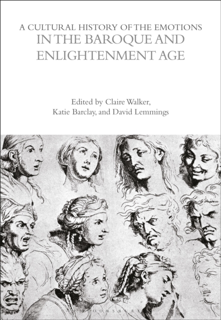 A Cultural History of the Emotions in the Baroque and Enlightenment Age, Paperback / softback Book