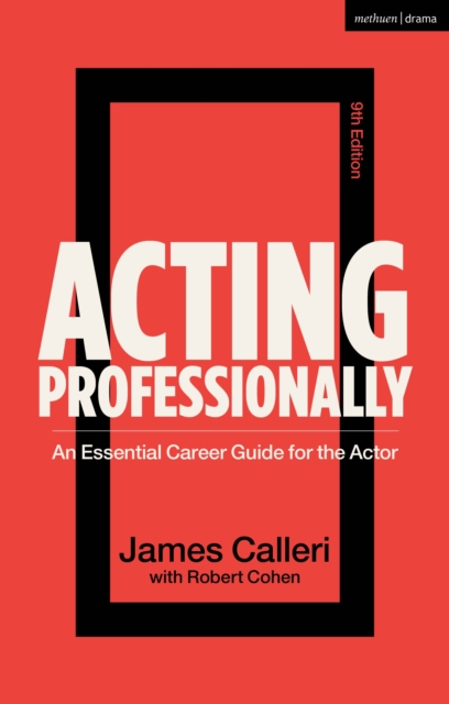 Acting Professionally : An Essential Career Guide for the Actor, PDF eBook