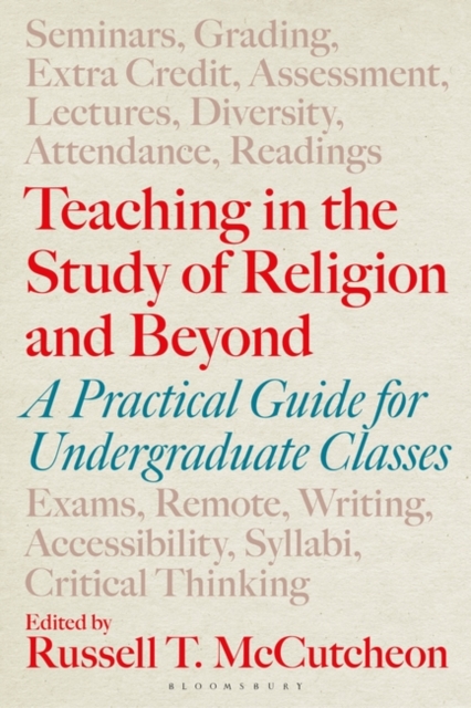 Teaching in the Study of Religion and Beyond : A Practical Guide for Undergraduate Classes, Paperback / softback Book