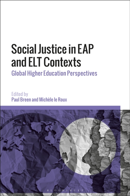 Social Justice in EAP and ELT Contexts : Global Higher Education Perspectives, PDF eBook