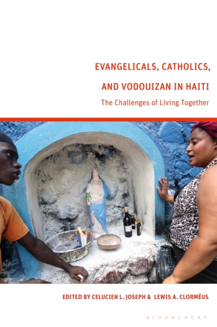 Evangelicals, Catholics, and Vodouyizan in Haiti : The Challenges of Living Together, PDF eBook