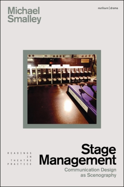 Stage Management : Communication Design as Scenography, Paperback / softback Book