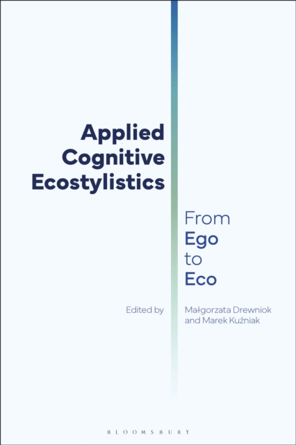 Applied Cognitive Ecostylistics : From Ego to Eco, Hardback Book