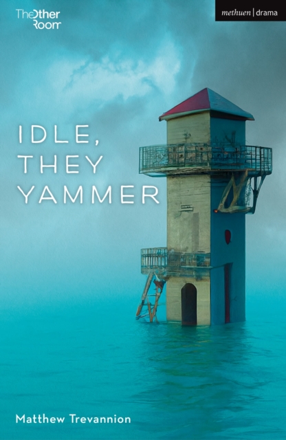 Idle, They Yammer, Paperback / softback Book