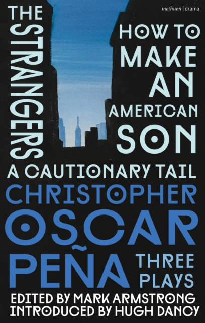 christopher oscar pe a: Three Plays : how to make an American Son; the strangers; a cautionary tail, PDF eBook
