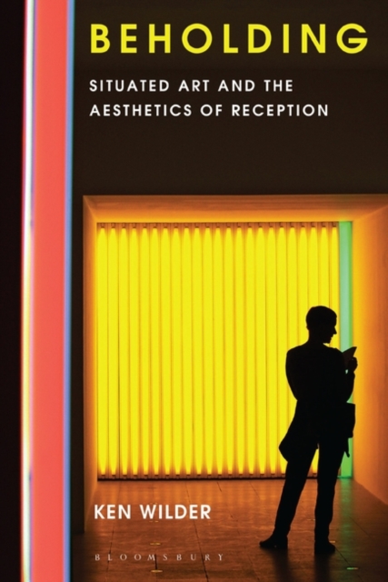 Beholding : Situated Art and the Aesthetics of Reception, Paperback / softback Book