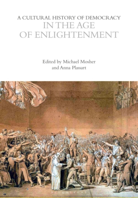 A Cultural History of Democracy in the Age of Enlightenment, Paperback / softback Book