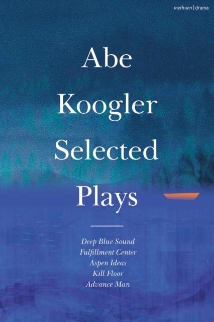 Abe Koogler Selected Plays, PDF eBook