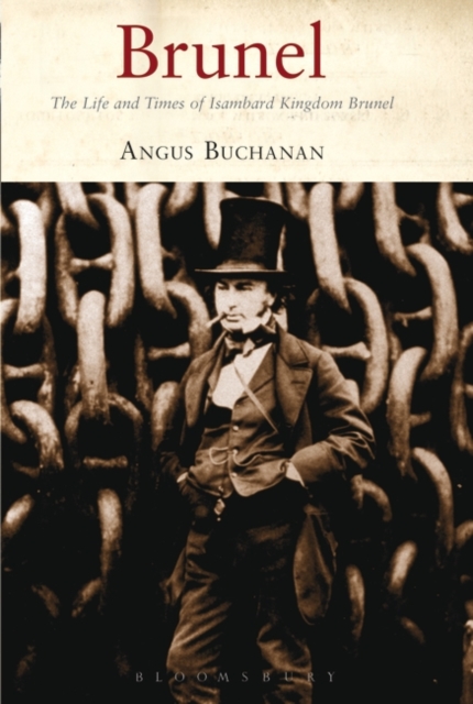 Brunel : The Life and Times of Isambard Kingdom Brunel, Paperback / softback Book