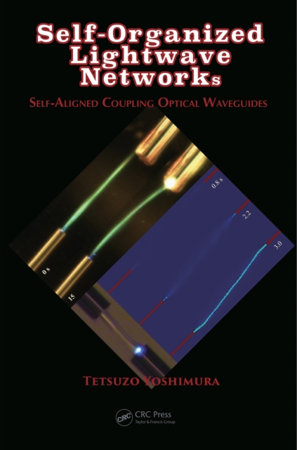 Self-Organized Lightwave Networks : Self-Aligned Coupling Optical Waveguides, EPUB eBook