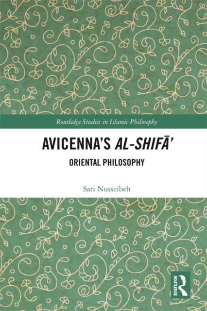 Avicenna's Al-Shifa' : Oriental Philosophy, EPUB eBook