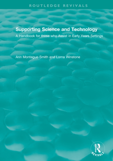 Supporting Science and Technology (1998) : A Handbook for those who Assist in Early Years Settings, EPUB eBook