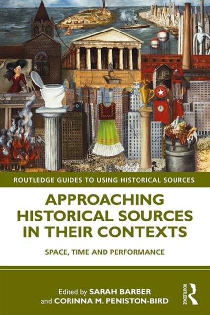 Approaching Historical Sources in their Contexts : Space, Time and Performance, EPUB eBook