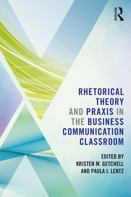 Rhetorical Theory and Praxis in the Business Communication Classroom, EPUB eBook