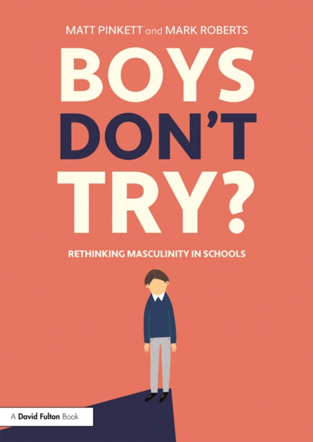 Boys Don't Try? Rethinking Masculinity in Schools, EPUB eBook