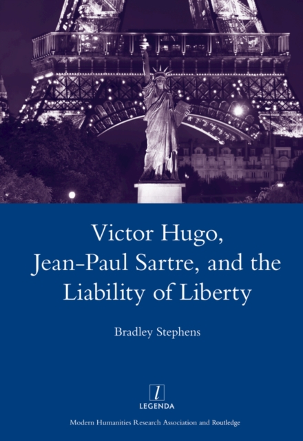 Victor Hugo, Jean-Paul Sartre, and the Liability of Liberty, PDF eBook