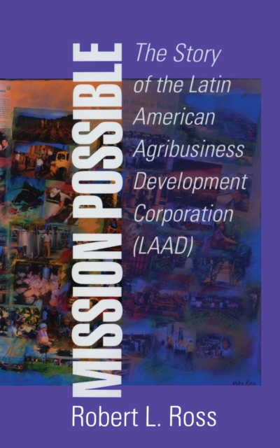 Mission Possible : The Latin American Agribusiness Development Corporation, EPUB eBook