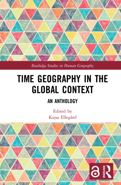 Time Geography in the Global Context : An Anthology, EPUB eBook