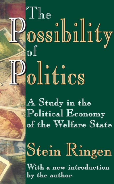 The Possibility of Politics : A Study in the Political Economy of the Welfare State, PDF eBook