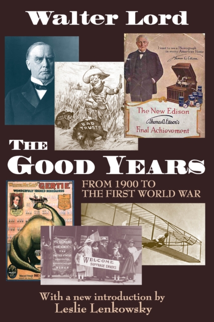 The Good Years : From 1900 to the First World War, EPUB eBook