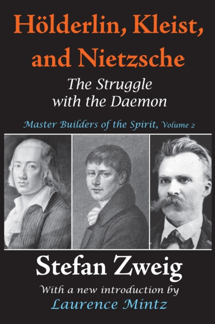 Holderlin, Kleist, and Nietzsche : The Struggle with the Daemon, PDF eBook