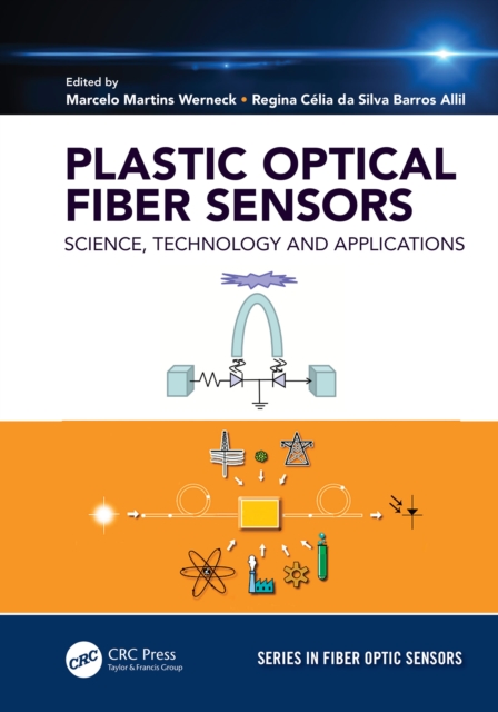 Plastic Optical Fiber Sensors : Science, Technology and Applications, PDF eBook